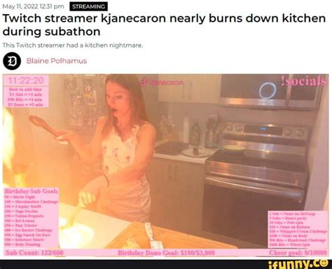 Twitch Streamer Kjanecaron Nearly Burns Down Kitchen On。